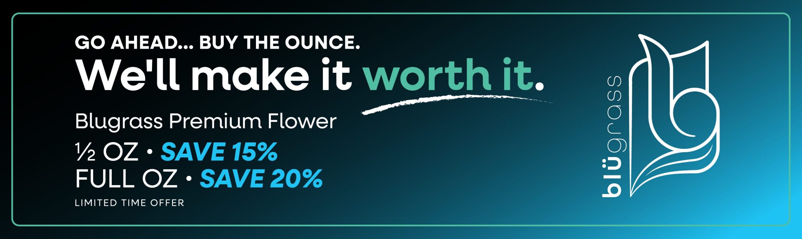 Blugrass promo banner. 15% off half ounce and 20% off full ounce.